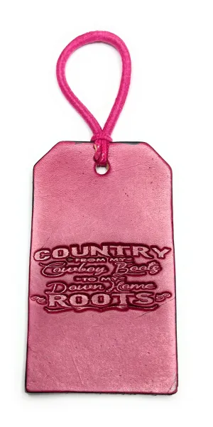 Pink Leather Luggage Tag - Country from my Cowboy Boots to my Down Home Roots